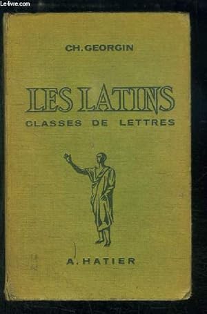 Bild des Verkufers fr Les Latins. Pages principales des auteurs du programme. Classes de Lettres. zum Verkauf von Le-Livre