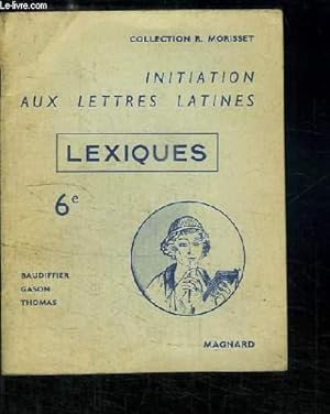 Seller image for Initiation aux Lettres Latines. Lexiques, classe de 6me. for sale by Le-Livre