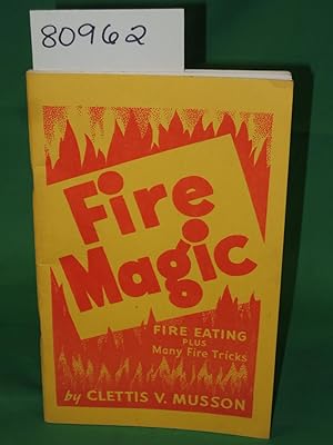 Seller image for FIRE MAGIC: FIRE EATING PLUS MANY FIRE TRICKS for sale by Princeton Antiques Bookshop