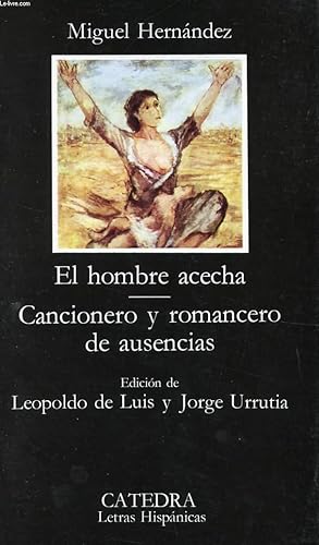 Imagen del vendedor de EL HOMBRE ACECHA, CANCIONERO Y ROMANCERO DE AUSENCIAS a la venta por Le-Livre