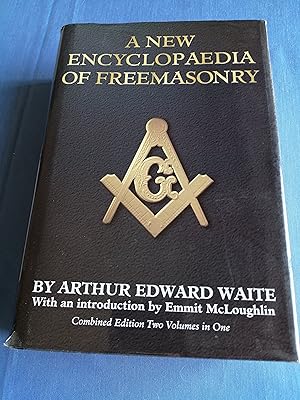 A New Encyclopaedia of Freemasonry (ars magna latomorum) and of Cognate Instituted Mysteries : Th...