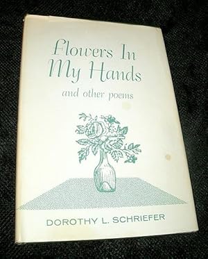 Flowers in My Hands and Other Poems