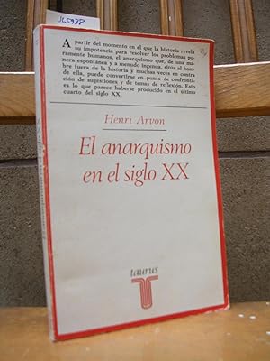 EL ANARQUISMO EN EL SIGLO XX. Versión castellana de Ana Goldar