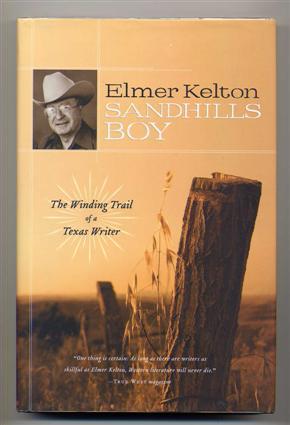 Bild des Verkufers fr SANDHILLS BOY. The Winding Trail of a Texas Writer. zum Verkauf von Quinn & Davis Booksellers