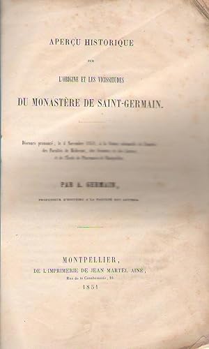 Aperçu historique sur l'origine et les vicissitudes du Monastère de Saint-Germain. Discours prono...