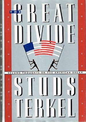 THE GREAT DIVIDE Second Thoughts on the American Dream