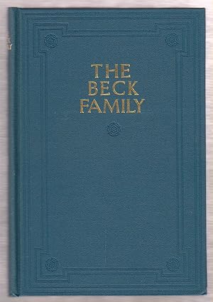 A History of the Beck Family Together with a Geneological Record of the Alleynes and the Chases f...