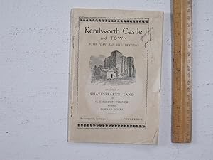 Bild des Verkufers fr Kenilworth Castle and Town, with Plan and Illustrations. Section II : Shakespeare's Land. zum Verkauf von Sara Armstrong - Books