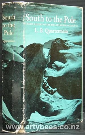 Seller image for South to the Pole. The Early History of the Ross Sea Sector Antarctica for sale by Arty Bees Books