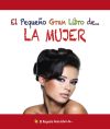 Image du vendeur pour El pequeo gran libro de. La Mujer mis en vente par AG Library