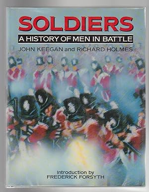 Seller image for SOLDIERS. A History of Men in Battle. for sale by BOOK NOW