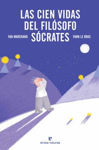 Seller image for LAS CIEN VIDAS DEL FILOSOFO SOCRATES for sale by KALAMO LIBROS, S.L.