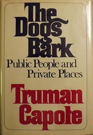 Imagen del vendedor de THE DOGS BARK: PUBLIC PEOPLE AND PRIVATE PLACES a la venta por Antic Hay Books