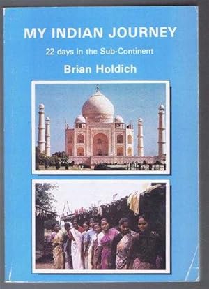 My Indian Journey, 22 days in the Subcontinent