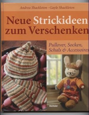 Neue Strickideen zum Verschenken. Pullover, Socken, Schals & Accessoires.