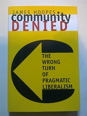Community Denied - Wrong Turn Of Pragmatic Liberalism