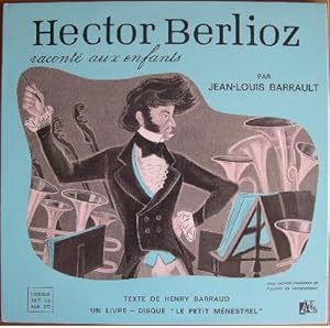 Seller image for La vie de Hector Berlioz raconte aux enfants. for sale by Librairie les mains dans les poches