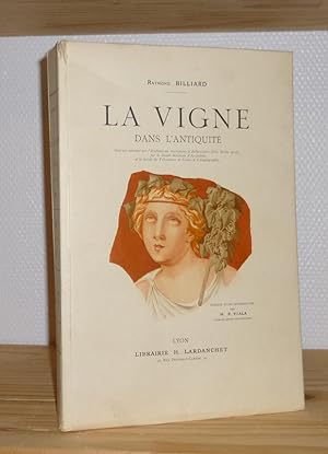 La vigne dans l'Antiquité, précédé d'une introduction par M. P. Viala. Librairie H. Lardanchet, L...