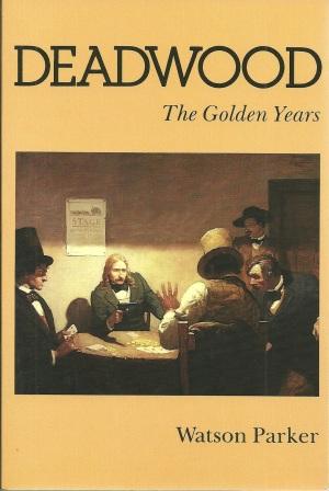 Imagen del vendedor de Deadwood: The Golden Years a la venta por Works on Paper