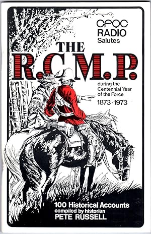 Seller image for The R.C.M.P. During the Centennial Year of the Force 1873-1973 for sale by Purpora Books
