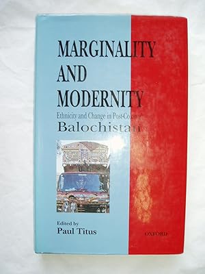 Marginality and Modernity : Ethnicity and Change in Post-colonial Balochistan