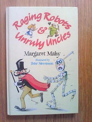 Raging Robots and Unruly Uncles - signed first