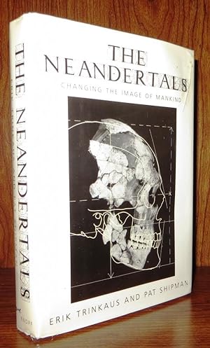 Immagine del venditore per THE NEANDERTALS Changing the Image of Mankind venduto da Rare Book Cellar
