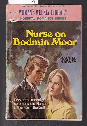 Seller image for Nurse on Bodmin Moore : Woman's Weekly Library No.397 for sale by Laura Books
