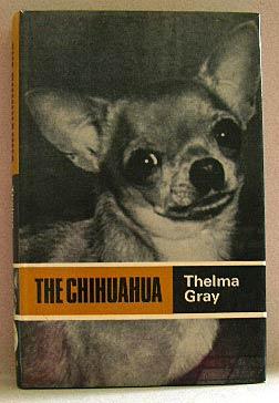 Seller image for THE CHIHUAHUA for sale by B A Downie Dog Books