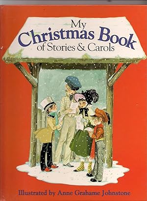 Imagen del vendedor de My Christmas Book of Stories and Carols a la venta por Beverly Loveless