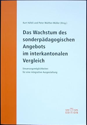 Bild des Verkufers fr Das Wachstum des sonderpdagogischen Angebots im interkantonalen Vergleich. Steuerungsmglichkeiten fr eine integrative Ausgestaltung. zum Verkauf von Antiquariat Gerber AG, ILAB/VEBUKU/VSAR