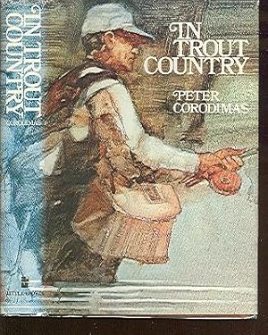 Image du vendeur pour In Trout Country. Edited and with an introduction by Peter Corodimas. Illustrated by Leslie Morrill. mis en vente par Peter Keisogloff Rare Books, Inc.