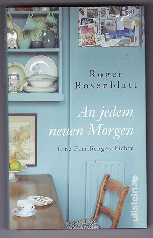 Seller image for An jedem neuen Morgen. Eine Familiengeschichte for sale by Kultgut