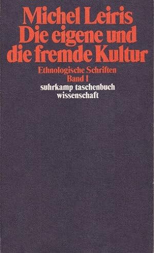 Die eigene und die fremde Kultur. Ethnologische Schriften Band 1, Suhrkamp-Taschenbuch Wissenscha...
