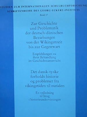 Zur Geschichte und Problematik der deutsch-dänischen Beziehungen von der Wikingerzeit bis zur Geg...