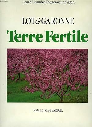 Bild des Verkufers fr LOT-ET-GARONNE, TERRE FERTILE zum Verkauf von Le-Livre
