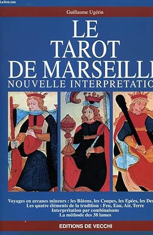 Image du vendeur pour LE TAROT DE MARSEILLE, NOUVELLE INTERPRETATION mis en vente par Le-Livre