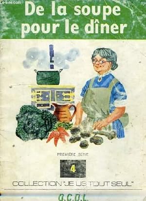 Seller image for DE LA SOUPE PPUR LE DINER for sale by Le-Livre