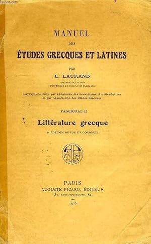 Bild des Verkufers fr MANUEL DES ETUDES GRECQUES ET LATINES, FASC. II, LITTERATURE GRECQUE zum Verkauf von Le-Livre