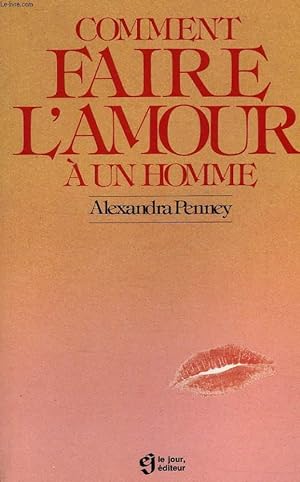 Bild des Verkufers fr COMMENT FAIRE L'AMOUR A UN HOMME zum Verkauf von Le-Livre