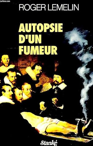 Bild des Verkufers fr AUTOPSIE D'UN FUMEUR zum Verkauf von Le-Livre