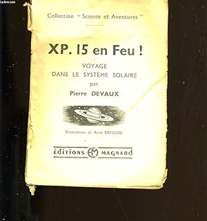 Seller image for XP. 15 EN FEU ! VOYAGE DANS LE SYSTEME SOLAIRE. for sale by Le-Livre