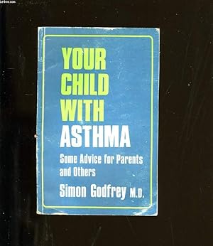 Seller image for YOUR CHILD WITH ASTHMA. for sale by Le-Livre
