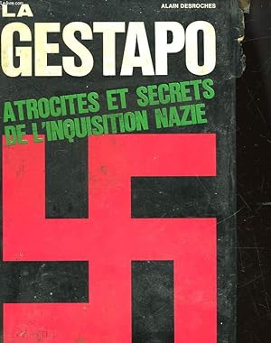 Image du vendeur pour LA GESTAPO - ATROCITE ET SECRETS DE L'INQUISITION NAZIE mis en vente par Le-Livre