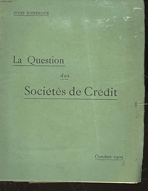 Seller image for LA QUESTION DES SOCIETES DE CREDIT for sale by Le-Livre