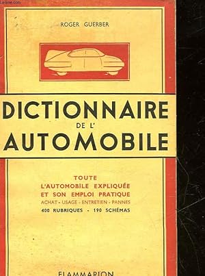 Image du vendeur pour I - LES PREMIERS ELEMENTS DE L'AUTOMOBILE - II - DICTIONNAIRE DE L'AUTOMOBILE PRATIQUE mis en vente par Le-Livre