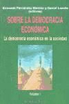 Seller image for Sobre la democracia eonmica : la democracia eonmica en la sociedad for sale by AG Library