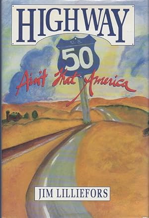 Bild des Verkufers fr HIGHWAY 50: Ain't That America. zum Verkauf von Bookfever, IOBA  (Volk & Iiams)