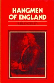 The Hangmen of England. How They Hanged and Whom They Hanged. The Life Story of " Jack Ketch " Th...