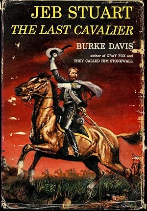 Jeb Stuart : The Last Cavalier